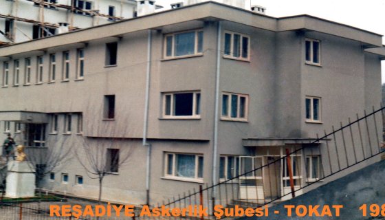 TOKAT REŞADİYE ASKERLİK ŞUBESİ
